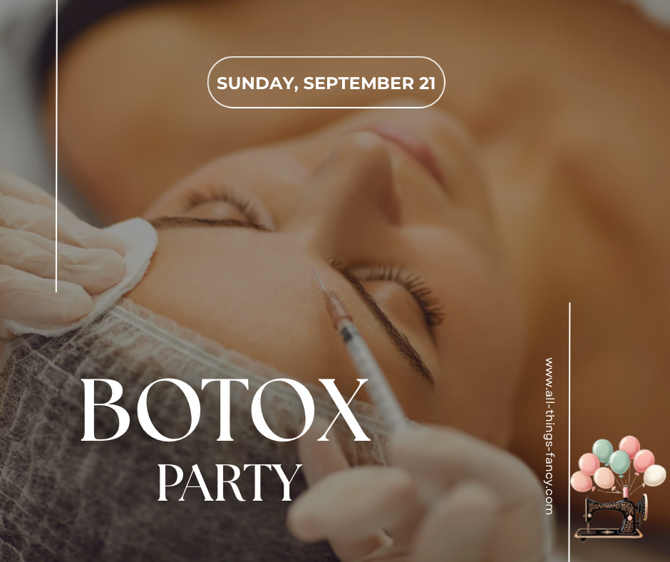 Self-Care Sunday: Botox Party