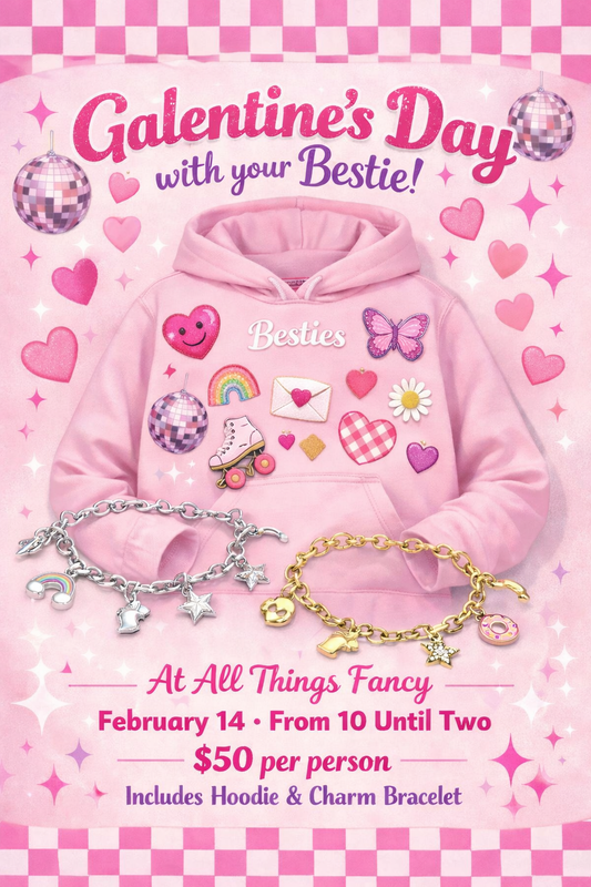 Galentine's with your BESTIES!