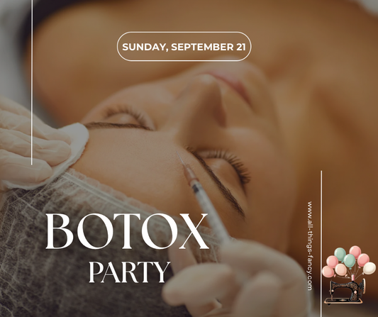 Self-Care Sunday: Botox Party
